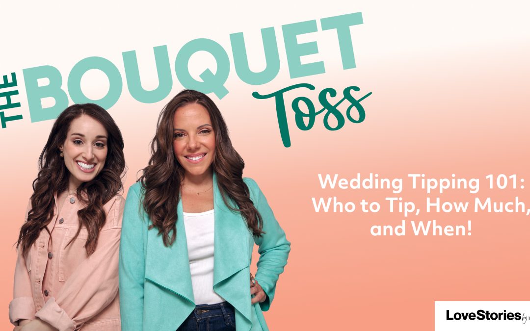 Wedding Tipping 101: Who to Tip, How Much, and When! | The Bouquet Toss