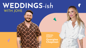 Georgina Chapman on the Weddings-Ish With Jove podcast