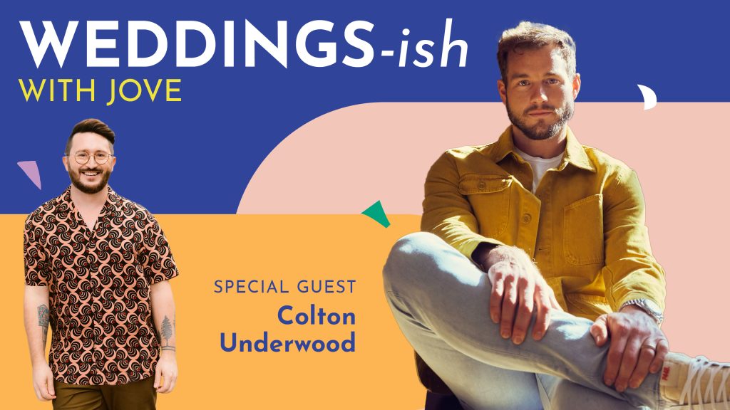 Colton Underwood on the Weddings-Ish with Jove podcast