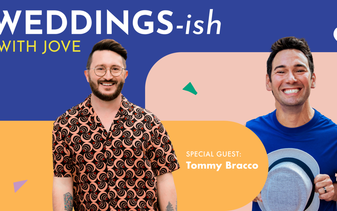 Broadway & Reality TV Star Tommy Bracco Reveals Why He Was Proclaimed a “Groomzilla” | Weddings-Ish with Jove