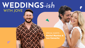 Rachel Martino on Weddings-Ish with Jove